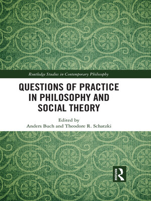 cover image of Questions of Practice in Philosophy and Social Theory